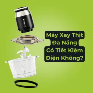 Máy xay thịt có tốn điện không?