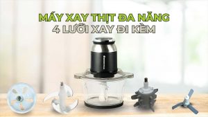 Máy Xay Thịt Đa Năng Với 4 Lưỡi Xay Tiện Dụng