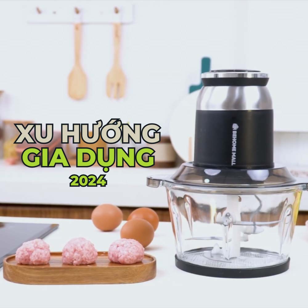 Xu Hướng Gia Dụng Năm 2024